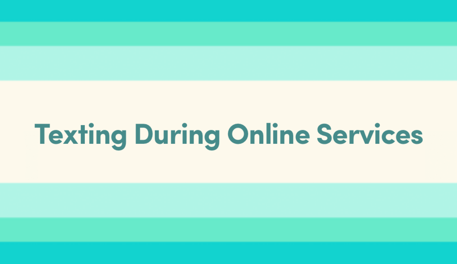 Texting During Online Services Blog Header